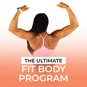 The Ultimate Fit Body Program